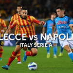 Jalalive : Drama Lecce vs Napoli Liga Italia – Pertarungan Sengit yang Menggetarkan Malam Sepak Bola Italia
