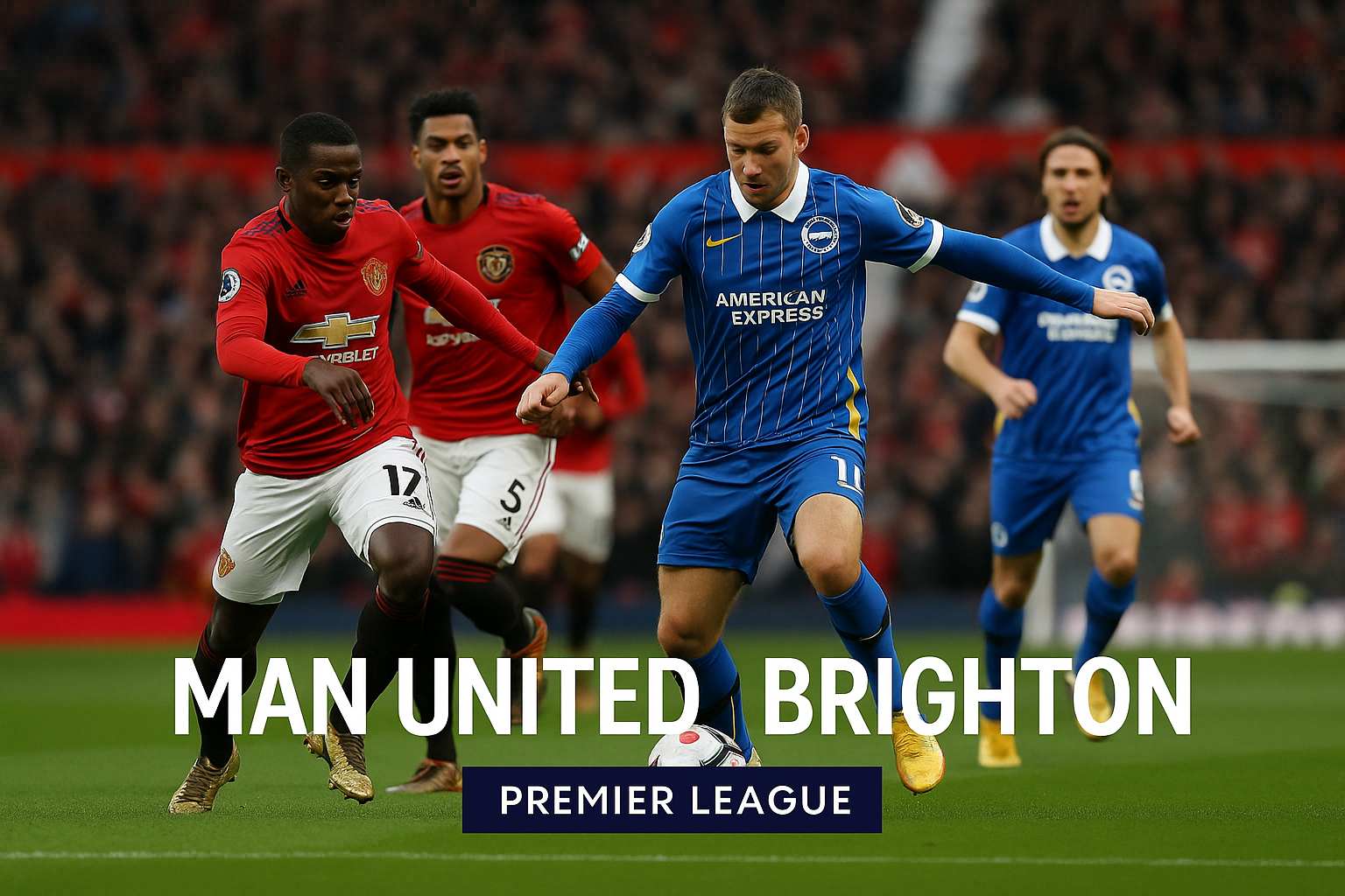 Jalalive Siarkan Man United vs Brighton Malam Ini – Pertempuran Seru di Liga Inggris Pukul 23.30 WIB